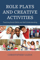 Book cover of: Role Plays and Creative Activities. By: Christopher Glenn