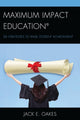 Book cover of: Maximum Impact Education. By: Jack E. Oakes