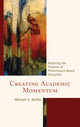 Book cover of: Creating Academic Momentum. By: Michael K. Raible