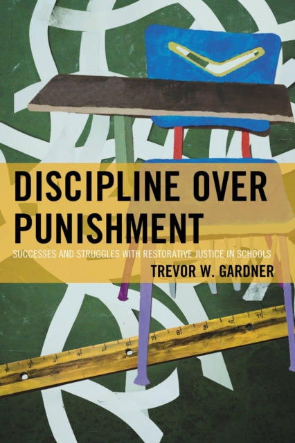 Book cover of: Discipline Over Punishment. By: Trevor Gardner