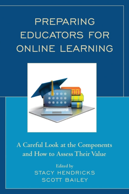 Book cover of: Preparing Educators for Online Learning. By: Stacy Hendricks