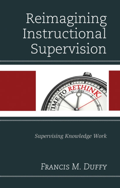 Book cover of: Reimagining Instructional Supervision. By: Francis M. Duffy