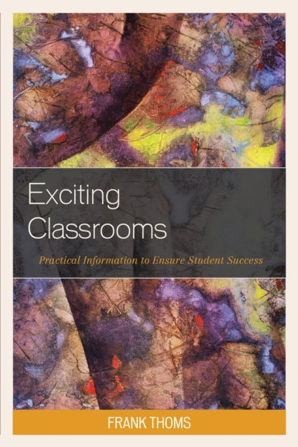 Book cover of: Exciting Classrooms. By: Frank Thoms