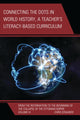Book cover of: Connecting the Dots in World History, A Teacher's Literacy Based Curriculum. By: Edwards, Chris