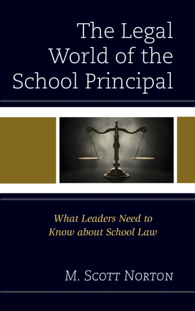 Book cover of: Legal World of the School Principal. By: M. Scott Norton