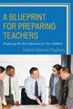 Book cover of: Blueprint for Preparing Teachers. By: Marie Menna Pagliaro