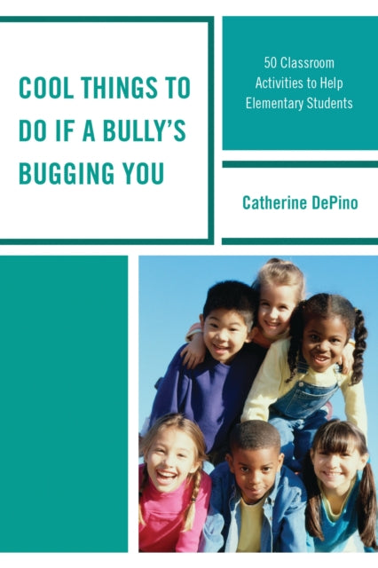 Book cover of: Cool Things to Do If a Bully's Bugging You. By: Catherine DePino
