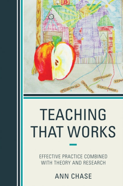 Book cover of: Teaching That Works. By: Ann Chase