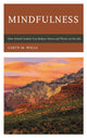 Book cover of: Mindfulness. By: Caryn M. Wells