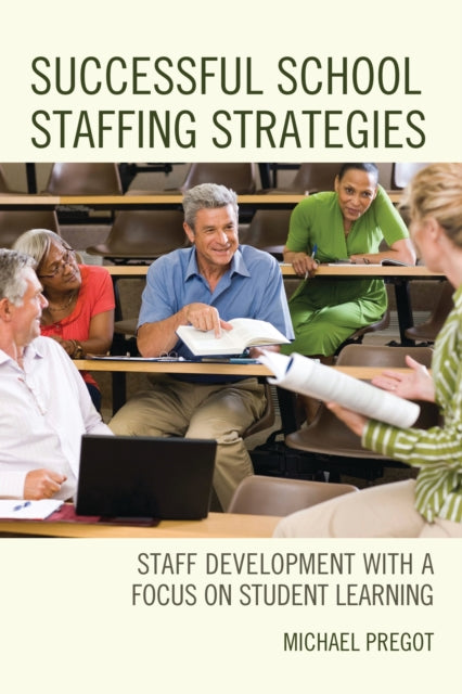 Book cover of: Successful School Staffing Strategies. By: Michael Pregot