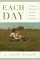 Book cover of: Each Day. By: Zebulon Vance Wilson