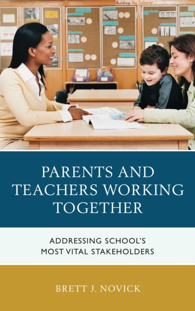Book cover of: Parents and Teachers Working Together. By: Brett Novick