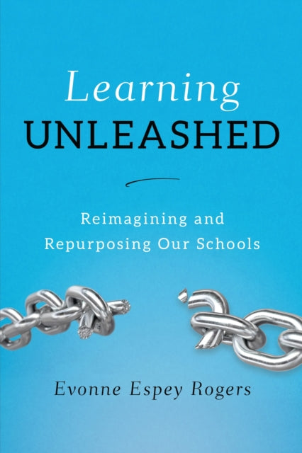 Book cover of: Learning Unleashed. By: Evonne Espey Rogers