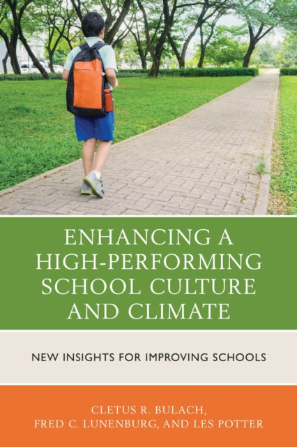 Book cover of: Enhancing a High-Performing School Culture and Climate. By: Cletus R. Bulach