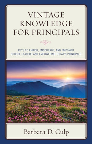 Vintage Knowledge for Principals