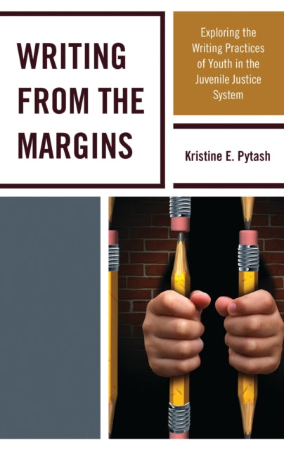 Book cover of: Writing From the Margins. By: Kristine E. Pytash