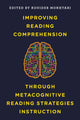 Book cover of: Improving Reading Comprehension through Metacognitive Reading Strategies Instruction. By: Kouider Mokhtari