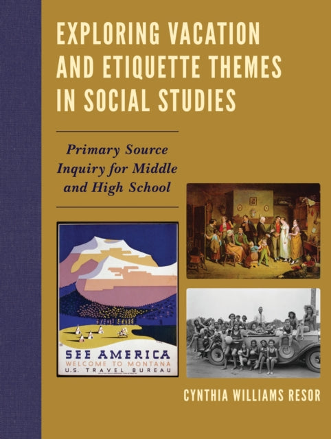 Book cover of: Exploring Vacation and Etiquette Themes in Social Studies. By: Cynthia Williams Resor