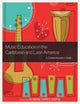 Book cover of: Music Education in the Caribbean and Latin America. By: Raymond Torres-Santos