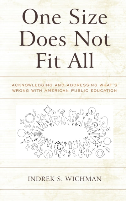 Book cover of: One Size Does Not Fit All. By: Indrek S. Wichman