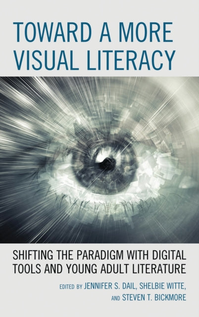 Book cover of: Toward a More Visual Literacy. By: Jennifer S. Dail