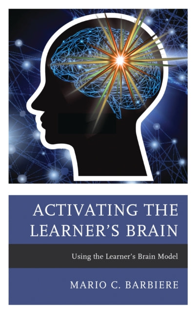 Book cover of: Activating the Learner's Brain. By: Mario C. Barbiere