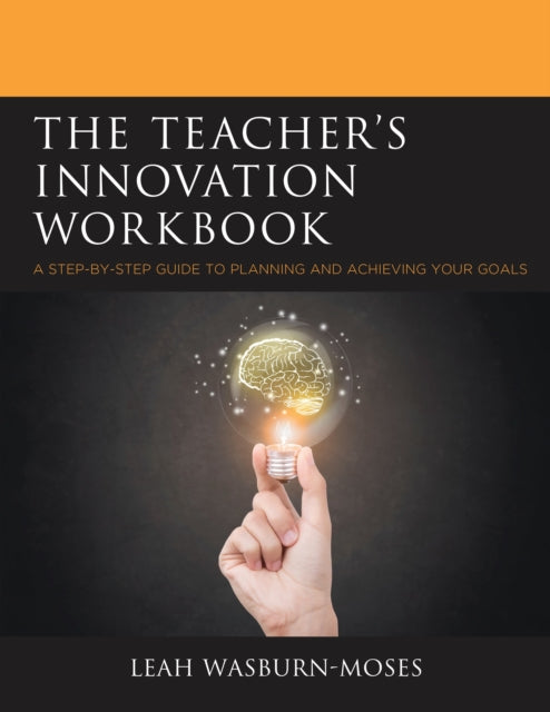 Book cover of: Teacher's Innovation Workbook. By: Leah Wasburn-Moses