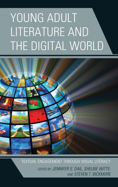 Book cover of: Young Adult Literature and the Digital World. By: Jennifer S. Dail