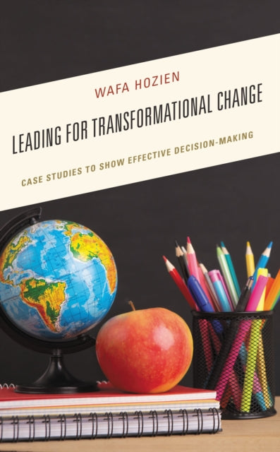 Book cover of: Leading for Transformational Change. By: Wafa Hozien