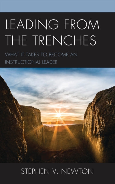 Book cover of: Leading from the Trenches. By: Stephen V. Newton