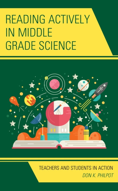 Book cover of: Reading Actively in Middle Grade Science. By: D. O. N. K. PHILPOT