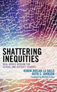 Book cover of: Shattering Inequities. By: Robin Avelar La Salle