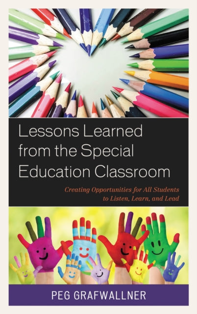 Book cover of: Lessons Learned from the Special Education Classroom. By: Peg Grafwallner