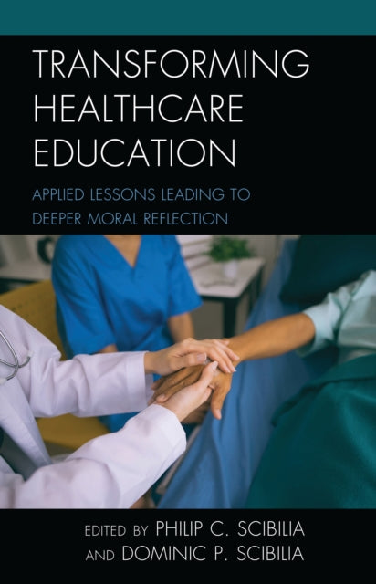 Book cover of: Transforming Healthcare Education. By: Philip C. Scibilia