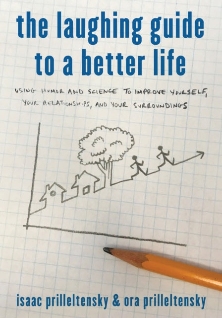 Book cover of: Laughing Guide to a Better Life. By: Isaac Prilleltensky