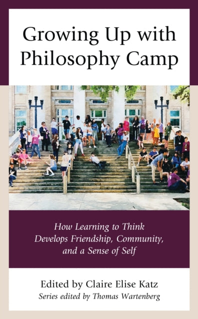 Book cover of: Growing Up with Philosophy Camp. By: Claire Elise Katz