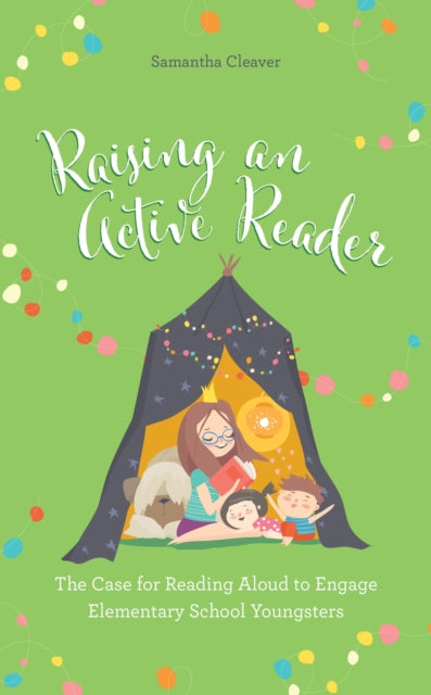 Book cover of: Raising an Active Reader. By: Samantha CLEAVER