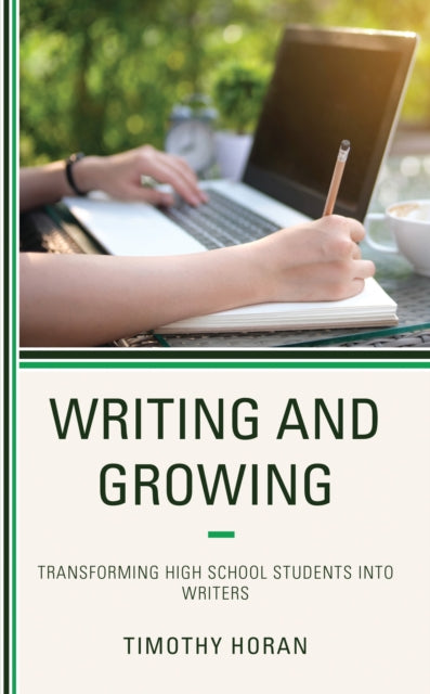 Book cover of: Writing and Growing. By: Timothy Horan
