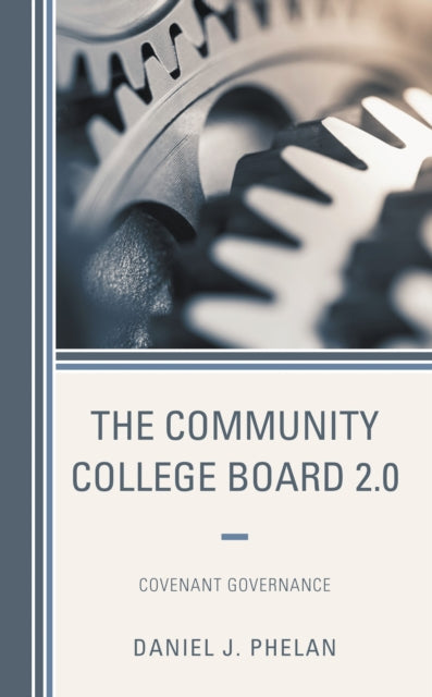 Book cover of: Community College Board 2.0. By: Daniel J. Phelan