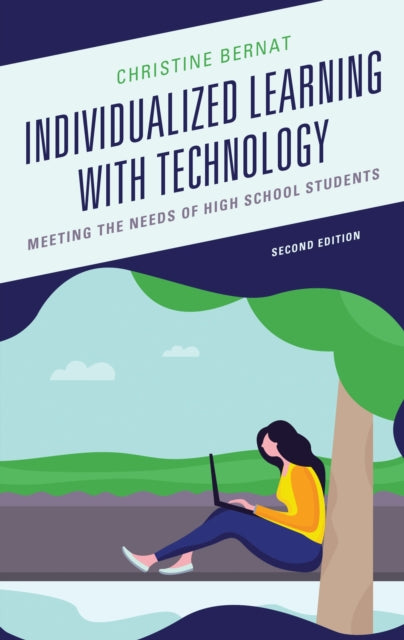 Book cover of: Individualized Learning with Technology. By: Christine Bernat