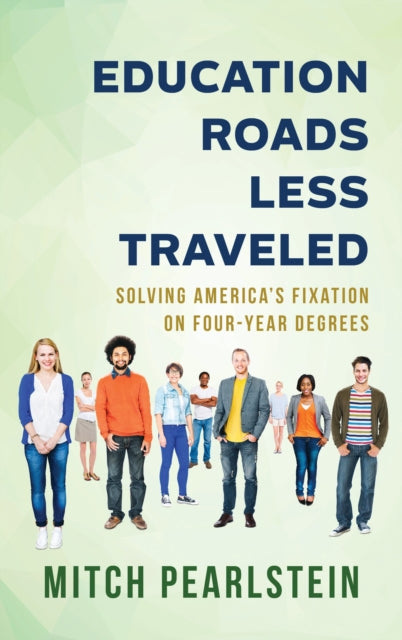 Book cover of: Education Roads Less Traveled. By: Mitch Pearlstein