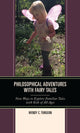 Book cover of: Philosophical Adventures with Fairy Tales. By: Wendy C. TURGEON