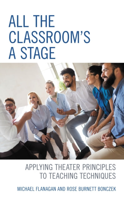 Book cover of: All the Classroom's a Stage. By: Michael Flanagan