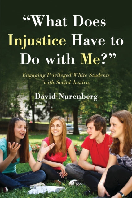 Book cover of: "What Does Injustice Have to Do with Me?". By: David NURENBERG