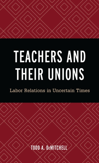 Teachers and Their Unions