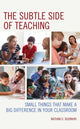 Book cover of: Subtle Side of Teaching. By: Nathan O. Buonviri