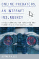 Book cover of: Online Predators, an Internet Insurgency. By: Jeffrey A. LEE