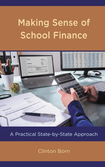 Book cover of: Making Sense of School Finance. By: Clinton BORN