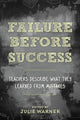 Book cover of: Failure Before Success. By: Julie Warner