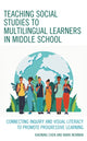 Book cover of: Teaching Social Studies to Multilingual Learners in Middle School. By: Xiaoning Chen